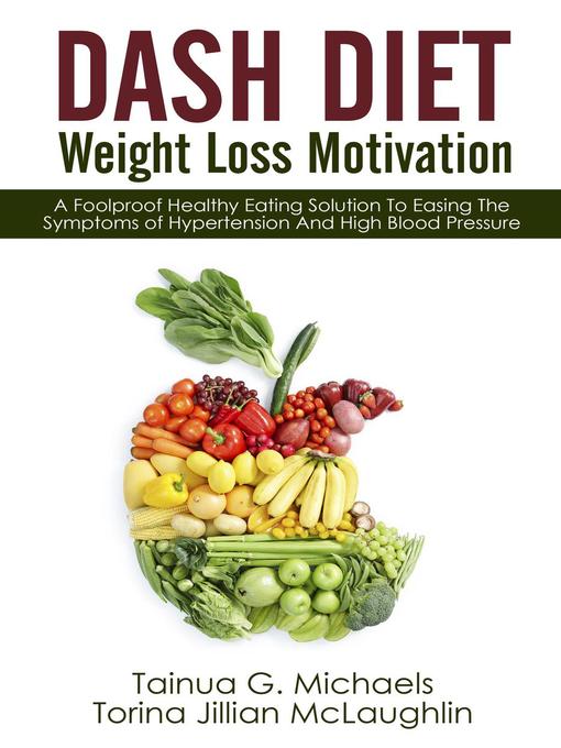 Title details for DASH Diet Weight Loss Motivation by Tainua G. Michaels - Available